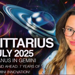 SAGITTARIUS July 2025. Uranus will Shake Your World In Exciting Ways the Next 8 Years!