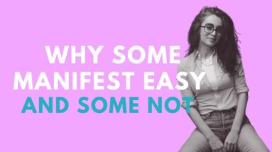 Why Some People Manifest EASY While Others Struggle with Emine