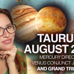 TAURUS August 2025. Blessed Month!