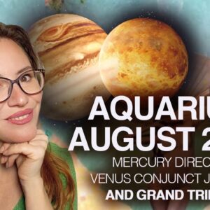 AQUARIUS August 2025. Grand Trine in Air Blesses You with POWER & Direction!