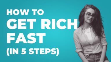 How To Get Rich Fast In 5 Steps by Emine