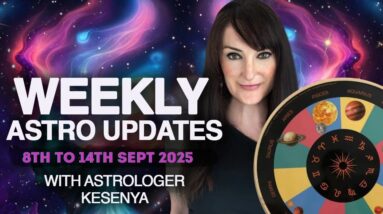Weekly Astro Weather Watch with Kesenya from 8th September to 14th - BIG WEEK AHEAD!