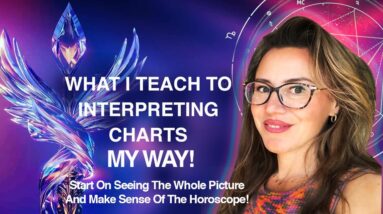Teaching you the way I learned Astrology! WHAT I AM TEACH IN  INTERPREATING THE NATAL CHART COURSE!