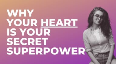 Why Your Heart Is Your Secret Superpower with Emine