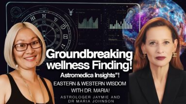 Doctor + Astrologer = Game Changing Health Insights! With Jaymie & Dr Maria Johnson
