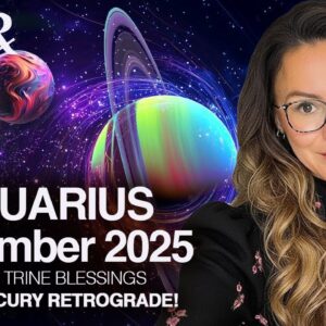 AQUARIUS November 2025. PROSPERITY Flows to You: Grand Trine Blessings!
