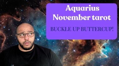 Aquarius November Tarot ♒️ | Its about to get Fast Aquarius! #reydiantreality