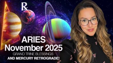 ARIES November 2025. Grand Trine MIRACLE- Divine Healing & Blessings Flow in!