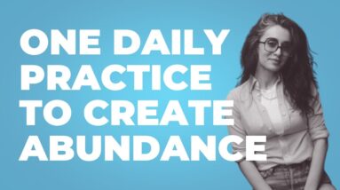 One Daily Practice to Create Abundance by Emine - FREE 40-DAY PRACTICE!