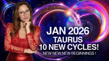 TAURUS January 2026. 10 New Cycles Begin - The MARS - SUN Conjunction Defines Your Future!
