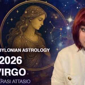 VIRGO ASCENDANT 2026 Horoscope - Ancient Babylonian Astrology with Dr. Krasi Attasio