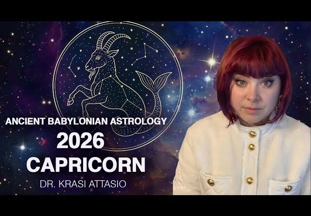 CAPRICORN ASCENDANT 2026 Horoscope - Ancient Babylonian Astrology with Dr. Krasi Attasio