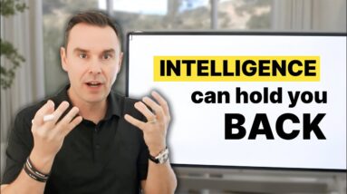 The Mindset That Holds Smart People Back From Success