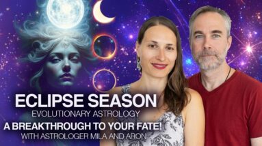 Portal to Your Destiny - First Eclipse Season of 2026 with Mila and Aron - Evolutionary Astrology