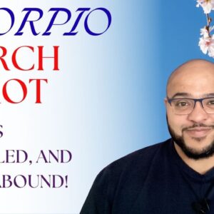 Scorpio March Tarot ♏️ WISHES fulfilled and MONETARY GIFTS Scorpio