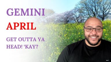 Gemini April Tarot ♊️ For Once Gemini - FEEL IT OUT, DON'T THINK!