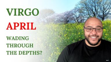 Virgo April Tarot ♍️ It could be quite a DEEP TIME Virgo?