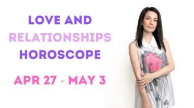 Love and Relationships Prediction from April 27th to May 3rd by Marina