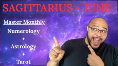 SAGITTARIUS JUNE ♐️ MASTER MONTHLY!