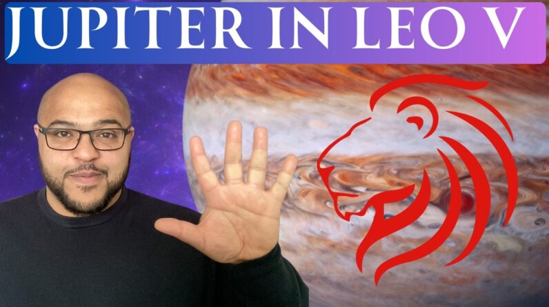 Jupiter in Leo Part 5 | All 12 Signs Forecast — What This Transit Means for You