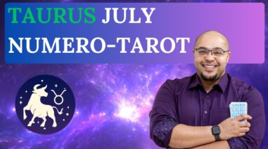 TAURUS JULY TAROT & NUMEROLOGY! #reydiantreality