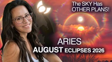 ARIES August 2026. ECLIPSE Season SURPRISES & Fated Events!