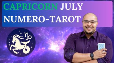 CAPRICORN JULY TAROT & NUMEROLOGY #reydiantreality
