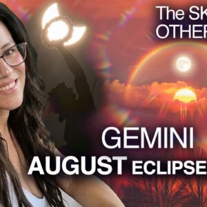 Gemini August 2026. ECLIPSES Bring FATED Events & SURPRISES!