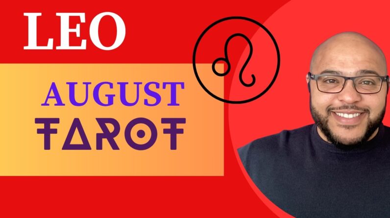 LEO AUGUST TAROT ♌️ Leo, things are changing! Finally!?