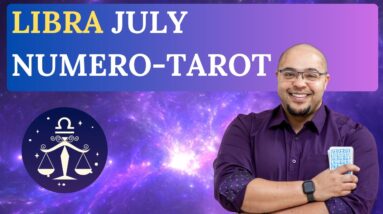 LIBRA JULY TAROT & NUMEROLOGY #reydiantreality
