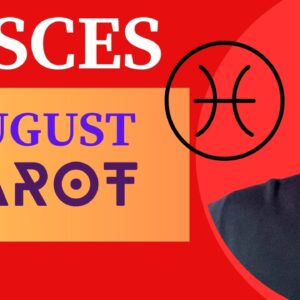 PISCES AUGUST TAROT ♓️ Tough Love PISCES! Get to work!