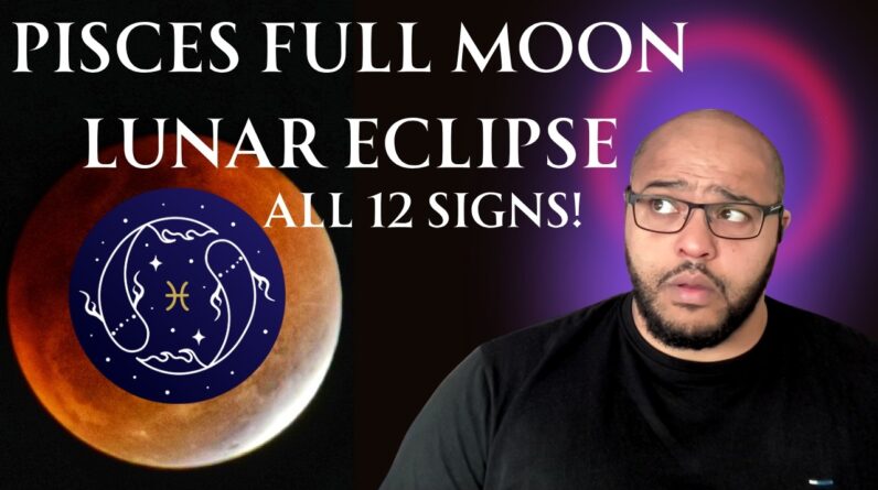 Pisces Full Moon Lunar Eclipse 2026 🌕♓️ What Every Zodiac Sign Needs to Know! #reydiantreality