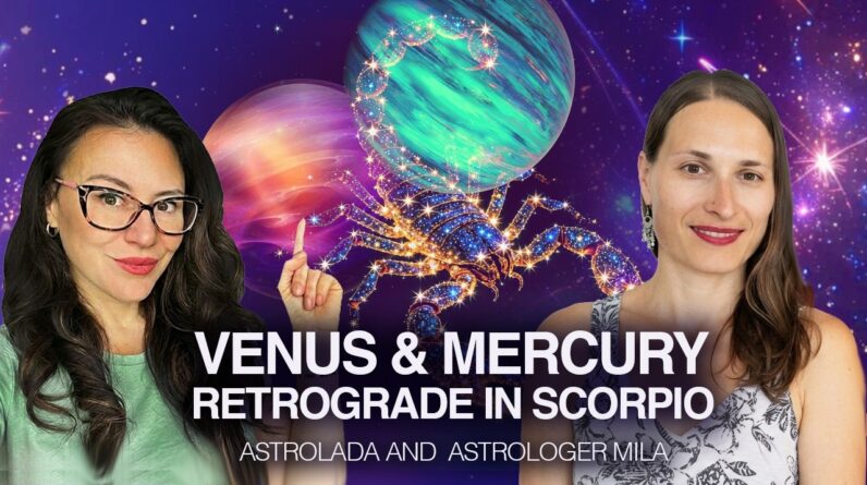 What R U Ready to TRANSFORM? Venus & Mercury Retrograde in Scorpio Oct - Nov 2026!