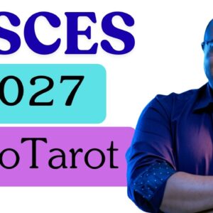 PISCES 2027 ASTROLOGY & TAROT ♓️ | The DEEPEST WORK produces REAL OPPORTUNITIES, Pisces! #pisces2027
