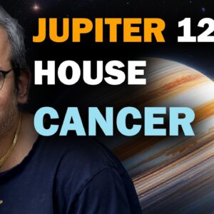 Jupiter in the 12th house in Cancer