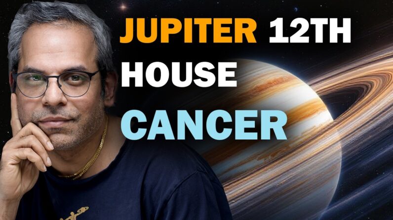 Jupiter in the 12th house in Cancer