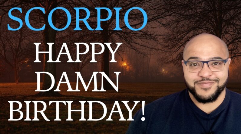 SCORPIO ♏️ November Tarot | HAPPY DAMN BIRTHDAY SCORPIO!