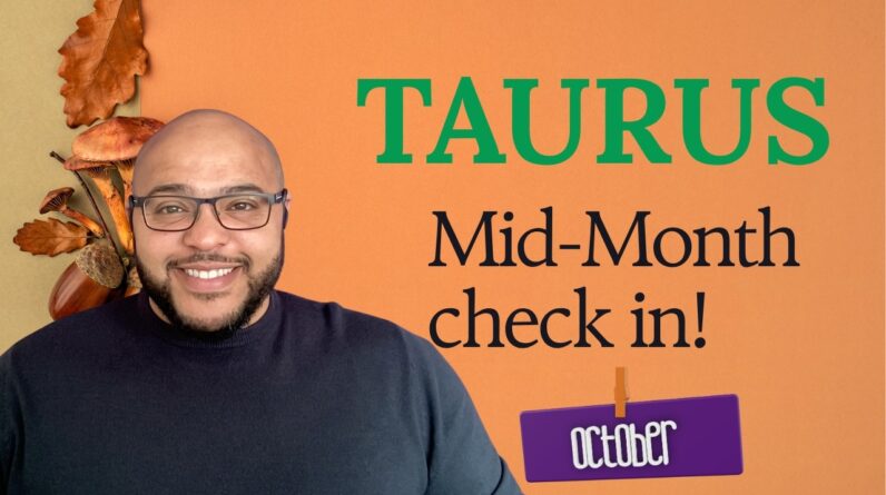 TAURUS ♉️  October Tarot | Mid-Month Check-In | Are you CREATING THE RIGHT CONNECTIONS, Taurus?