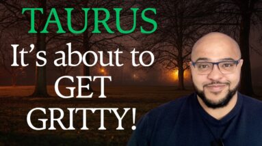 TAURUS ♉️ ACTION CREATES CHANGE. Get GRITTY, Taurus!